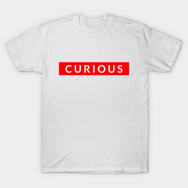 Curious T-Shirt by Silver Hawk